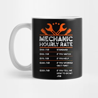 Funny Mechanic Hourly Rate Car Auto Repairman Labor Rates Mug